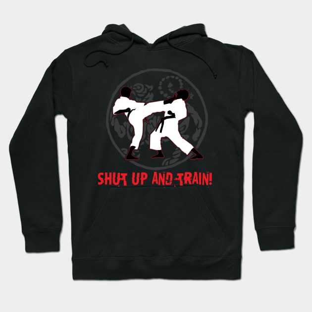 Shut up and train! Hoodie by Limey_57